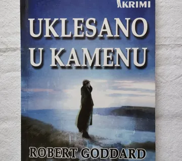 Robert Goddard - Uklesano u kamenu - Samobor