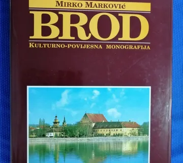 Mirko Marković – Brod : kulturno-povijesna monografija - cover