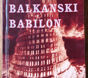 BALKANSKI BABILON Raspad Jugoslavije Sabrina P Ramet DOMOVINSKI RAT - cover