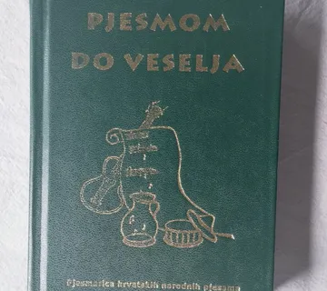 D. Koren - Pjesmom do veselja; pjesmarica hrvatskih narodnih pjesama - Samobor