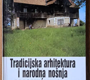 TRADICIJSKA ARHITEKTURA I NARODNA NOŠNJA DRAGANIČKIH SELA Ferdo Zdelar - cover