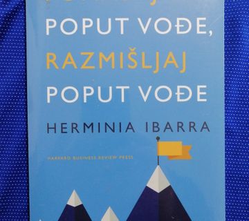 Herminia Ibarra – Ponašaj se poput vođe, razmišljaj poput vođe (B104) - cover