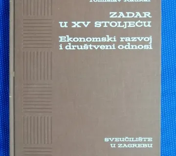 Tomislav Raukar – Zadar u XV. stoljeću - cover