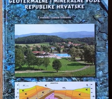 GEOTERMALNE I MINERALNE VODE REPUBLIKE HRVATSKE Antun Šimunić - cover