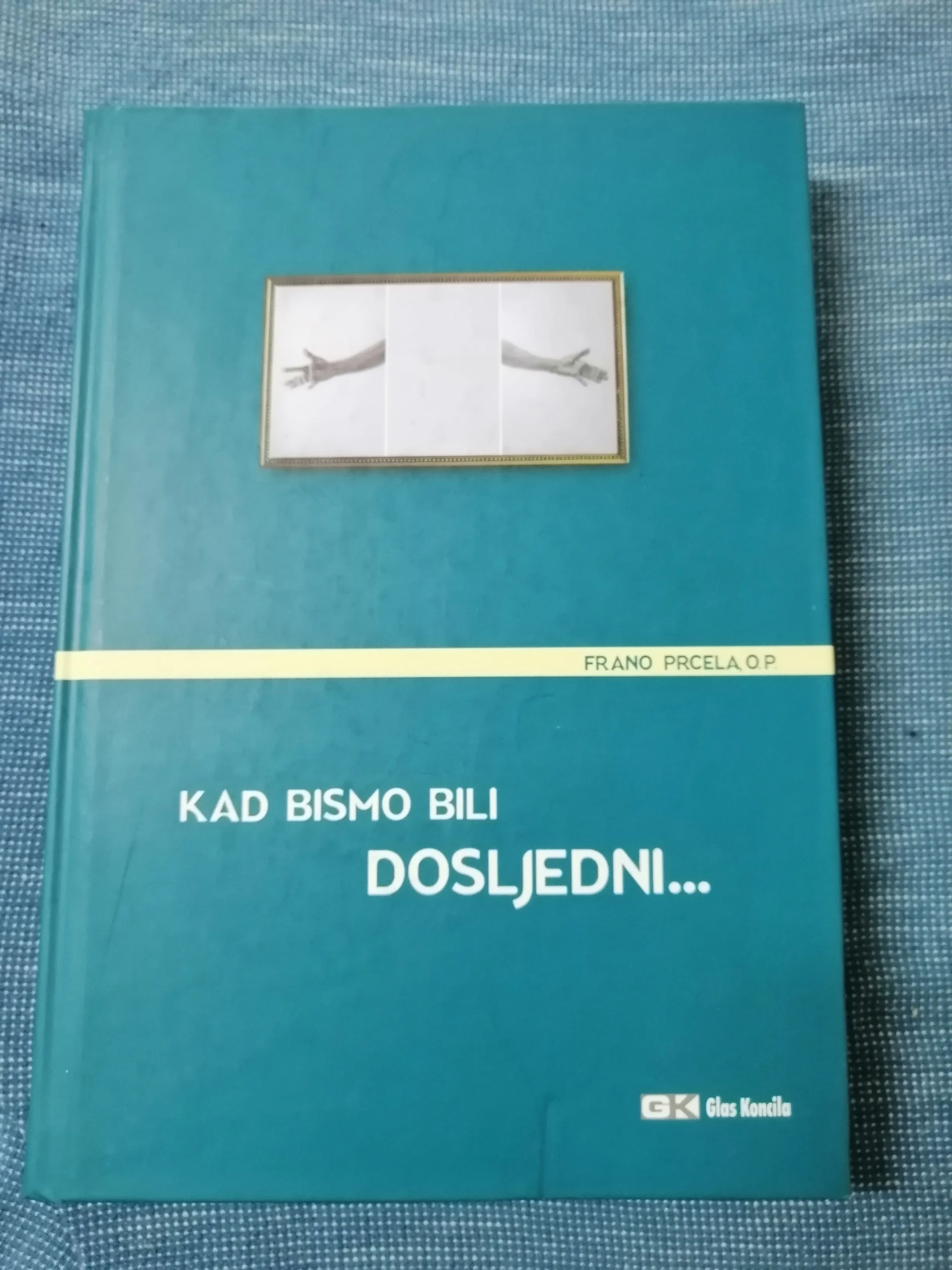 Frano Prcela – Kad bismo bili dosljedni... - cover