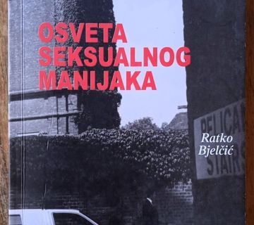 OSVETA SEKSUALNOG MANIJAKA Ratko Bjelčić - cover
