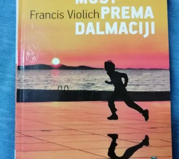 Francis Violich – Most prema Dalmaciji - Zagreb
