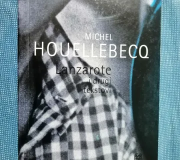 Michel Houellebecq – Lanzarote i drugi tekstovi - cover