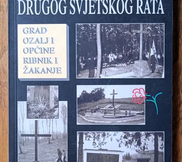RATNE I PORATNE ŽRTVE DRUGOG SVJETSKOG RATA Ozalj Ribnik  Ivan Cukina - cover
