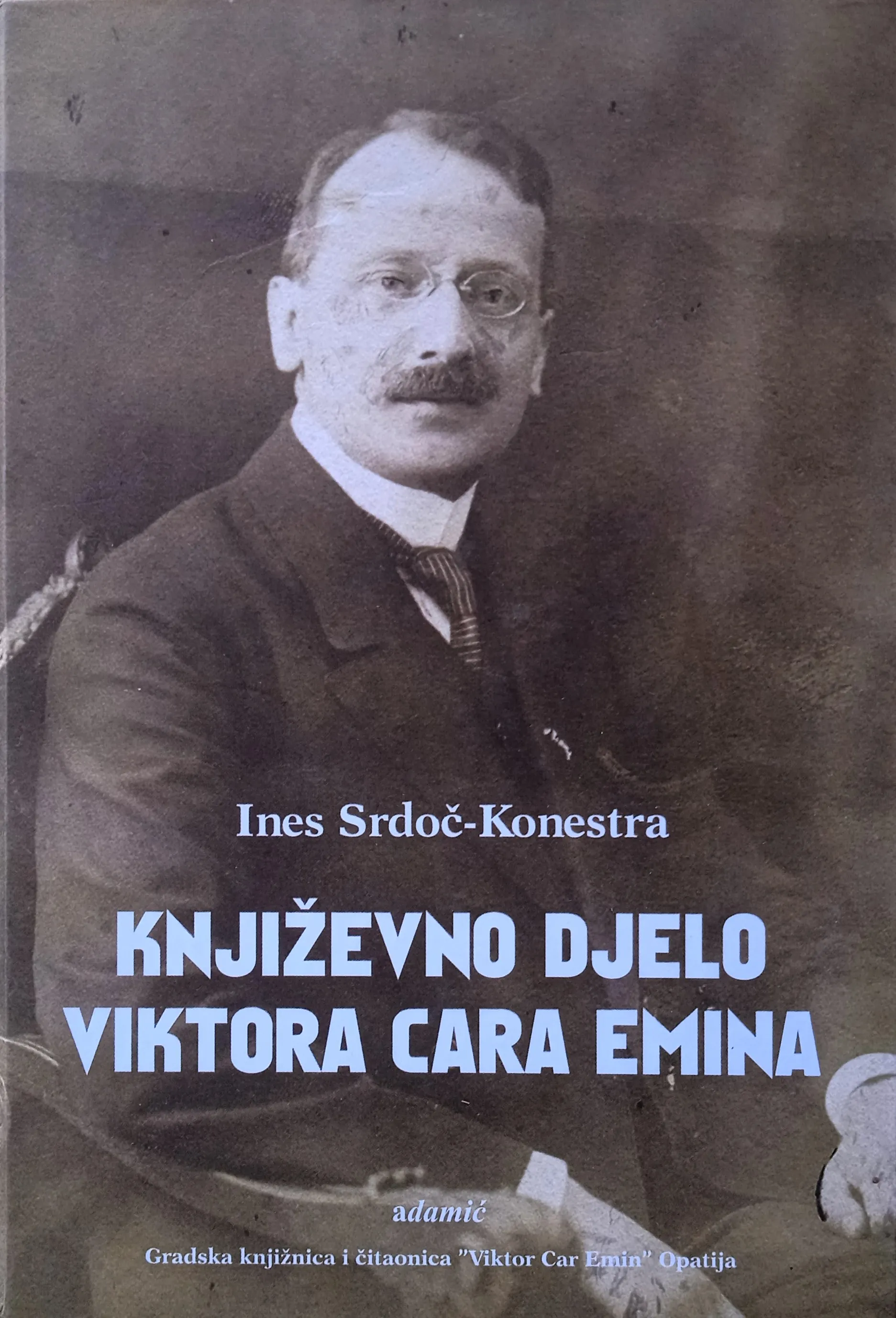KNJIŽEVNO DJELO VIKTORA CARA EMINA Ines Srdoč Konestra - cover