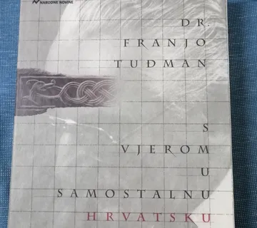 Franjo Tuđman – S vjerom u samostalnu Hrvatsku - cover