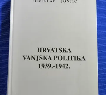 Tomislav Jonjić – Hrvatska vanjska politika 1939.-1942 - cover