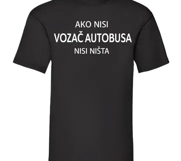 Majica ako nisi vozač autobusa 15,00 € – 18,00 € - cover