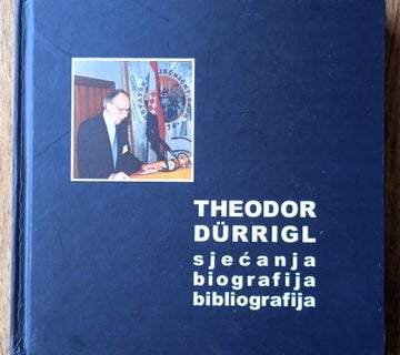 THEODOR DURRIGL Sjećanja biografija bibliografija Goran Ivanišević - cover