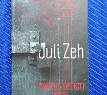 Juli Zeh – Corpus delicti. Proces - cover
