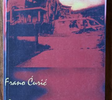 PREKO PUTA DOBRA I MIRA Frano Ćurić - cover