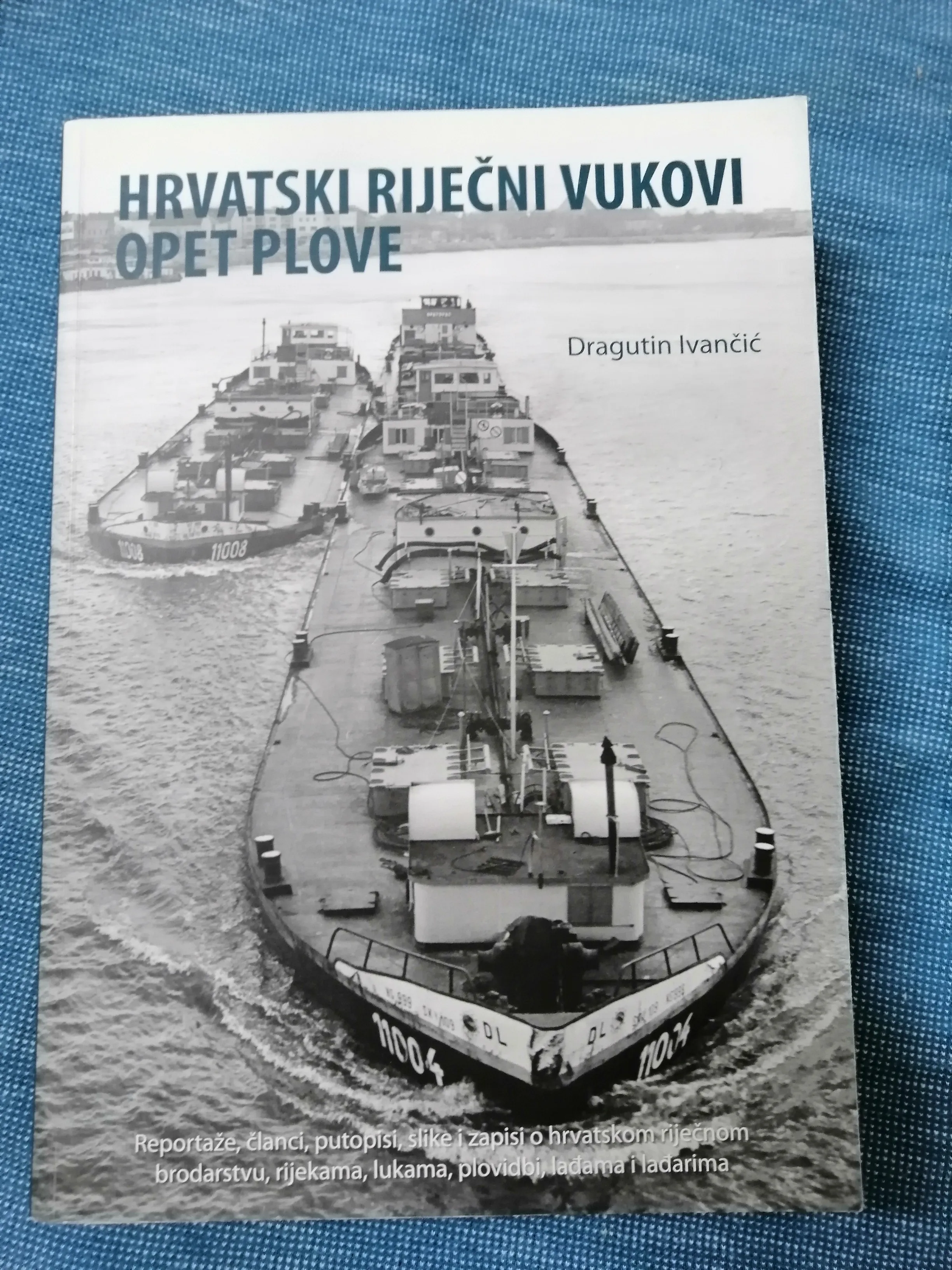Dragutin Ivančić – Hrvatski riječni vukovi opet plove - cover