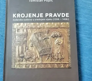 Tomislav Popić – Zadarsko sudstvo u srednjem vijeku - Zagreb