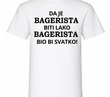 Majica da je bagerista biti lako - cover