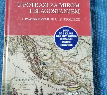 U potrazi za mirom i blagostanjem. Hrvatske zemlje u 18. stoljeću - cover