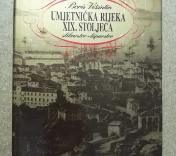 Boris Vižintin – Umjetnička Rijeka XIX. stoljeća - cover