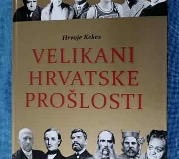 Hrvoje Kekez – Velikani hrvatske prošlosti - cover