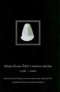 Majka Klara Žižić i njezina družina 1706-2006. - cover