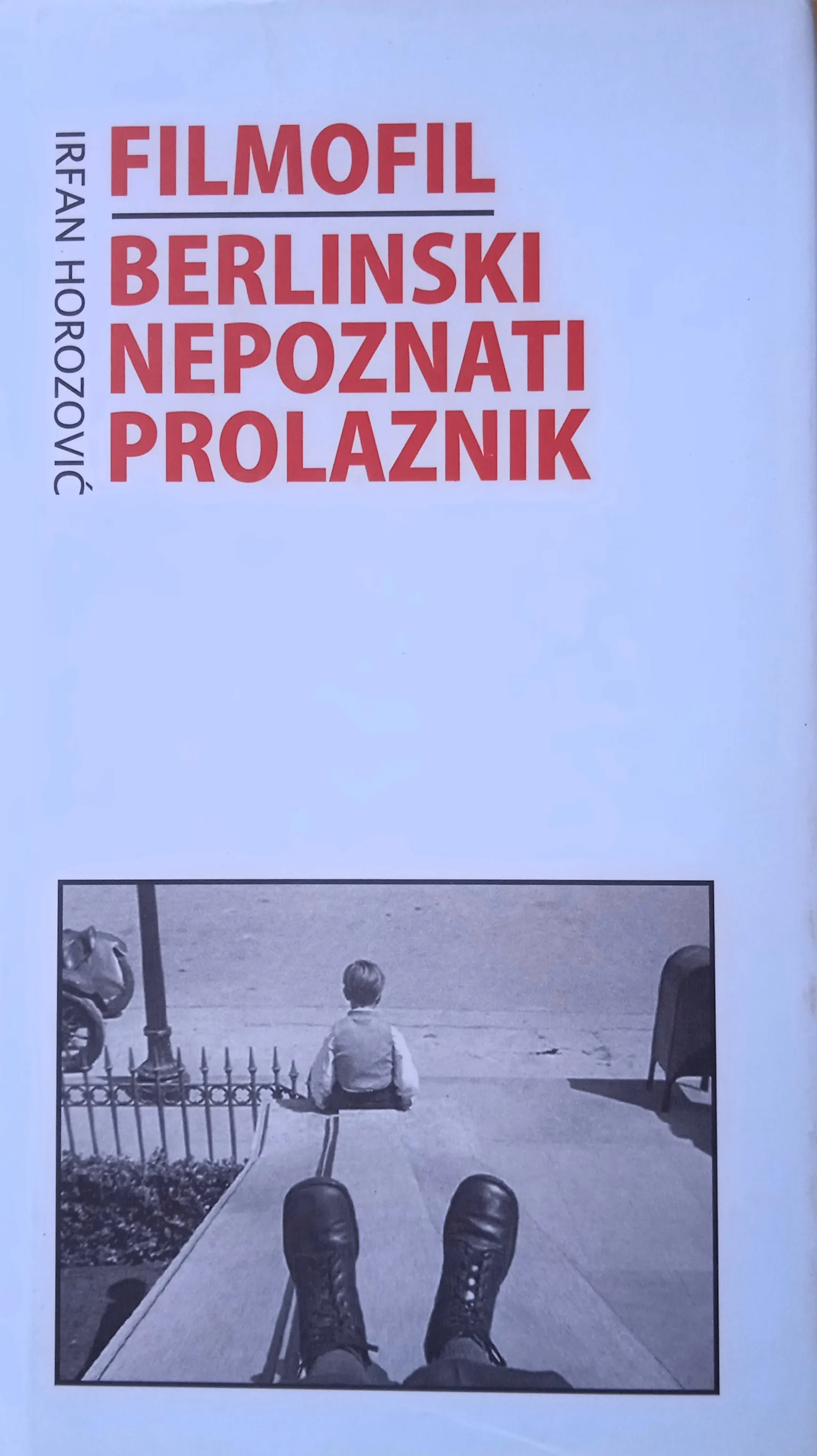FILMOFIL BERLINSKI NEPOZNATI PROLAZNIK Irfan Horozović - cover
