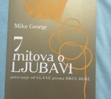 Mike George – 7 mitova o ljubavi : putovanje iz glave u srce duše [B46] - cover