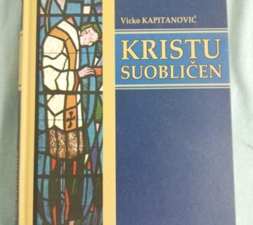 Vicko Kapitanović – Kristu suobličen : Život i vrline fra Ante Antića - cover