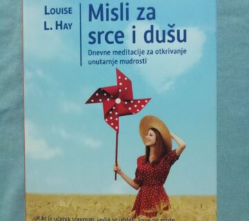 Louise L. Hay – Misli za srce i dušu : Dnevne meditacije - cover