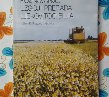 Šilješ, Grozdanić, Grgesina - Poznavanje, uzgoj i prerada ljekovitog.. - cover