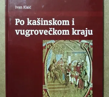 Ivan Klaić – Po kašinskom i vugrovečkom kraju - cover