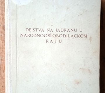 DEJSTVA NA JADRANU U NARODNOOSLOBODILAČKOM RATU Jovan Vasiljević - cover