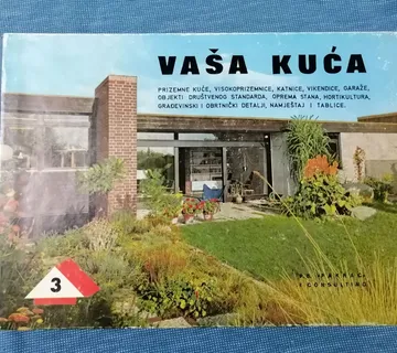 Vaša kuća : prizemne kuće, visokoprizemnice - Zagreb