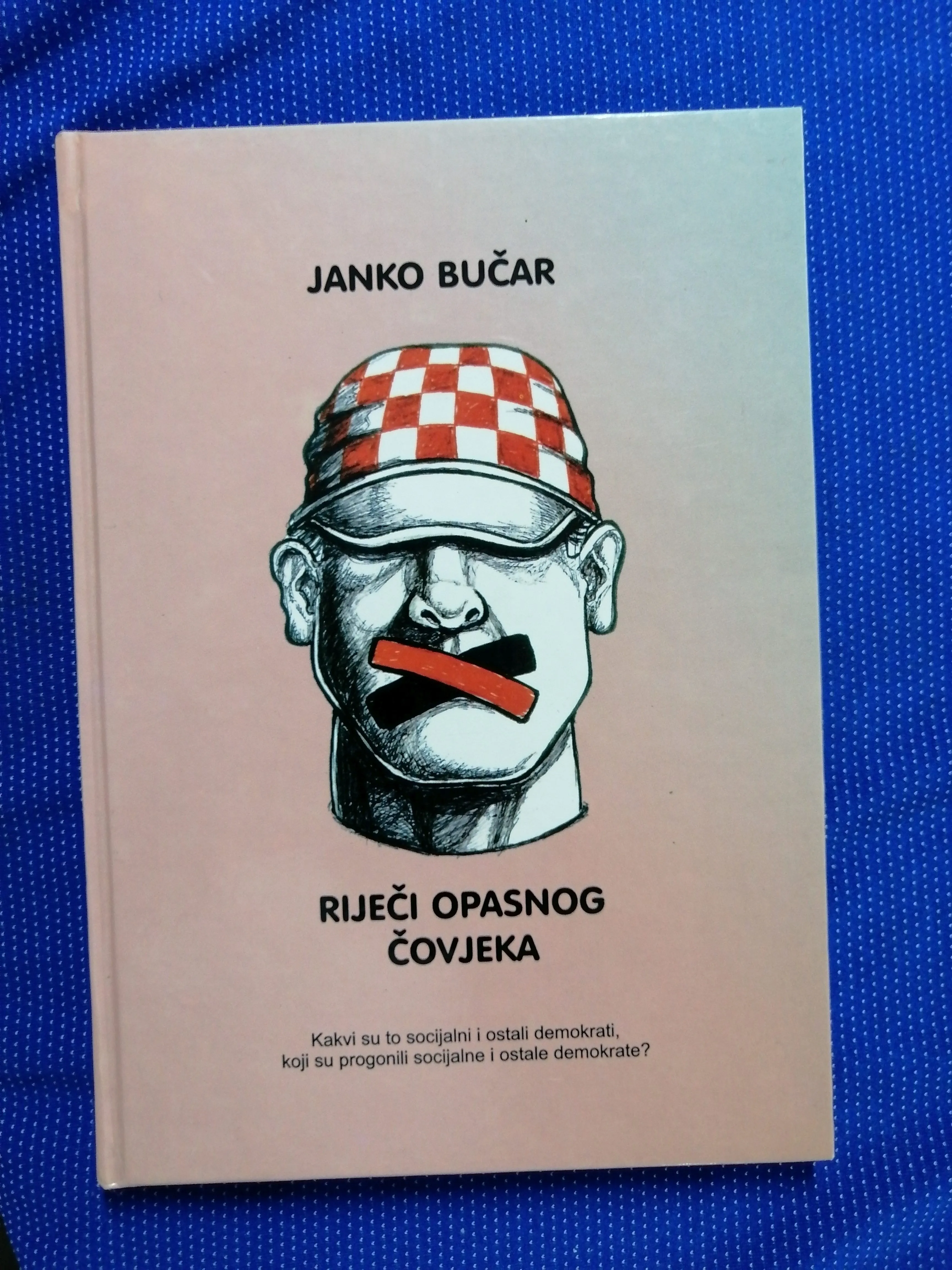 Janko Bučar – Riječi opasnog čovjeka - cover