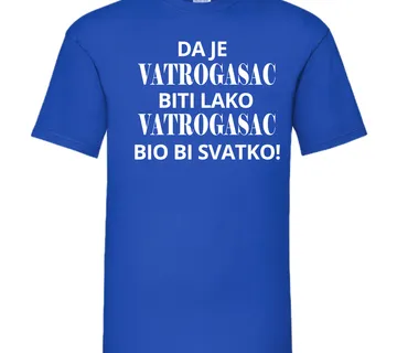 Majica da je vatrogasac biti lako - cover