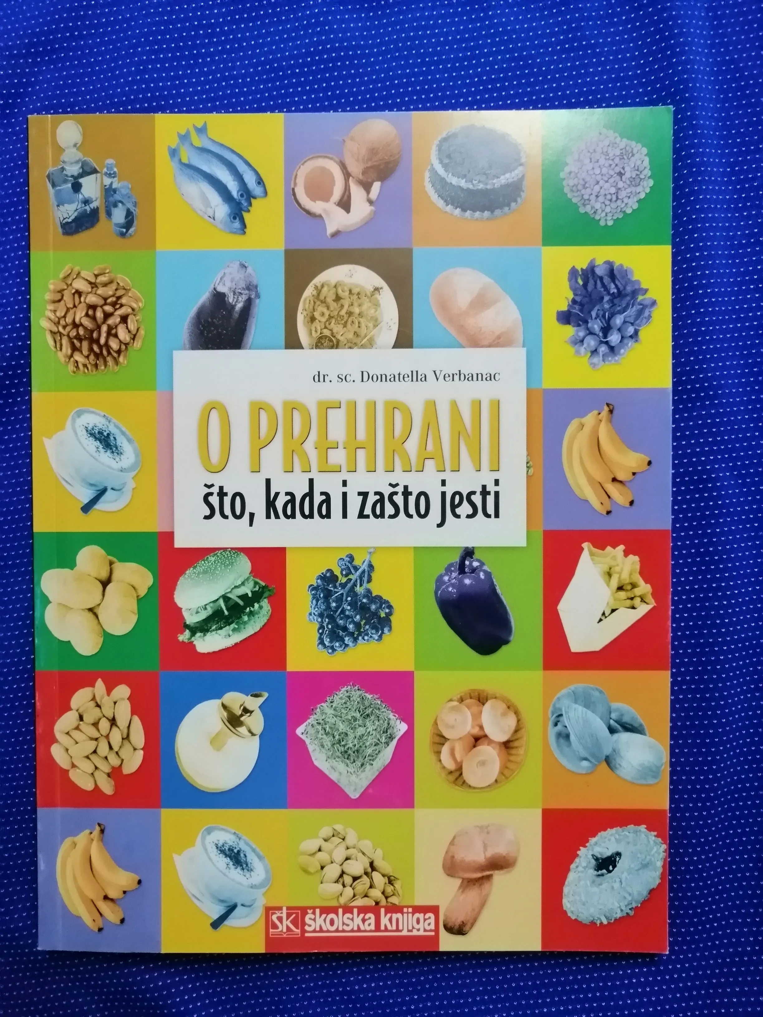 Donatella Verbanac – O prehrani : što, kada i zašto jesti - cover