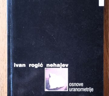 OSNOVE URANOMETRIJE Ivan Rogić Nehajev - cover