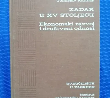 Tomislav Raukar – Zadar u XV. stoljeću (A1) - cover
