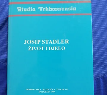Josip Stadler : život i djelo – Zbornik radova - cover