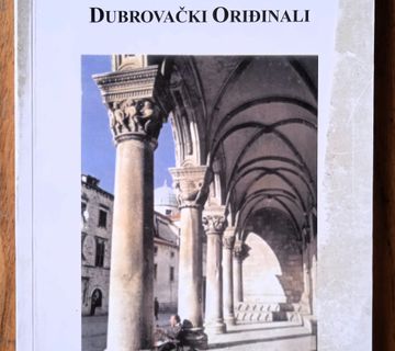 DUBROVAČKI ORIĐINALI Povjesnica pučkih izabranika Nenad Pata DUBROVNIK - cover