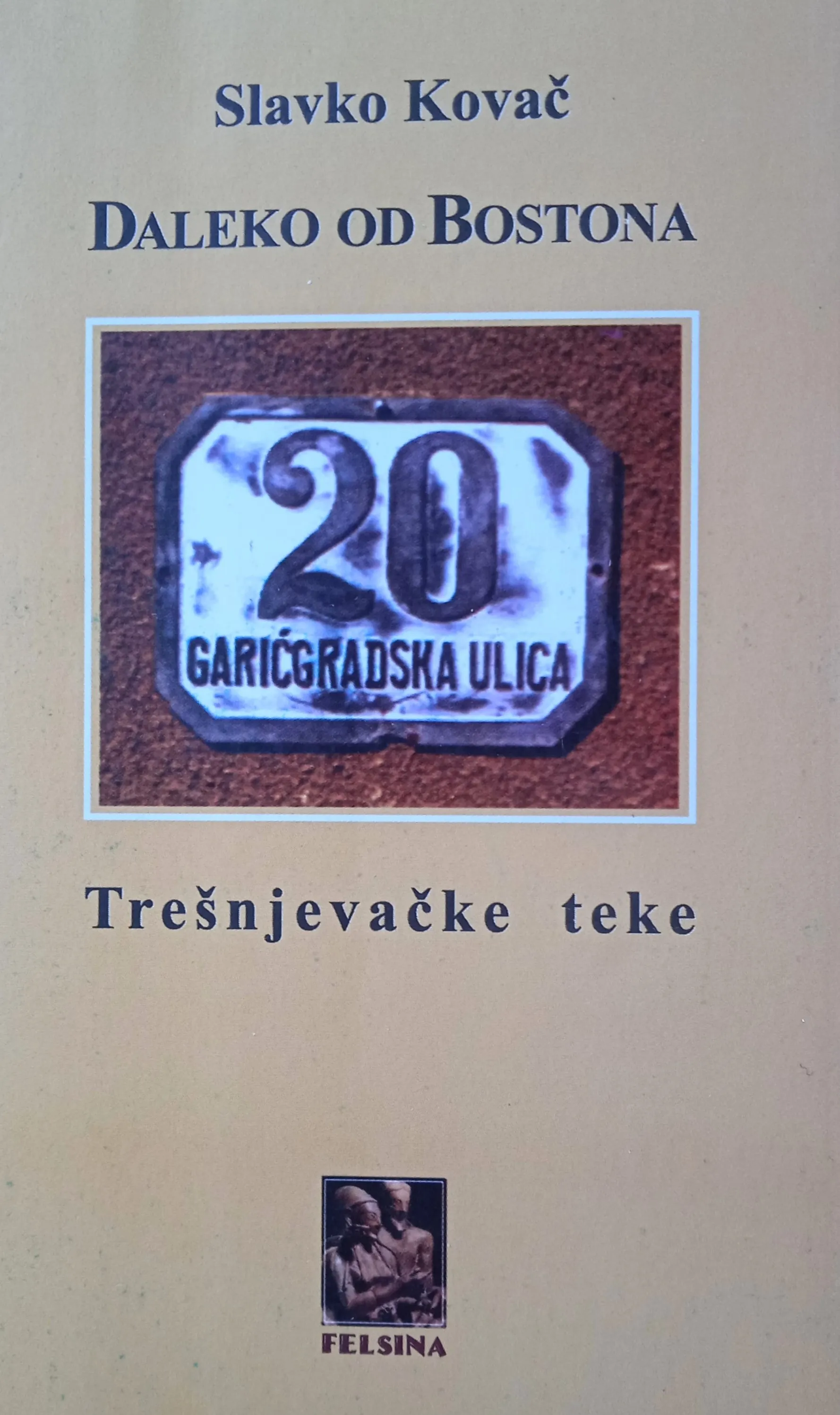 DALEKO OD BOSTONA Trešnjevačke teke Slavko Kovač - cover