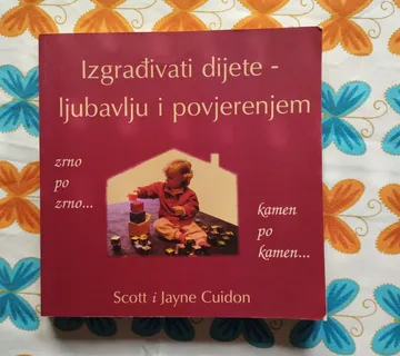 Scott i Jayne Cuidon - Izgrađivati dijete ljubavlju i povjerenjem - cover