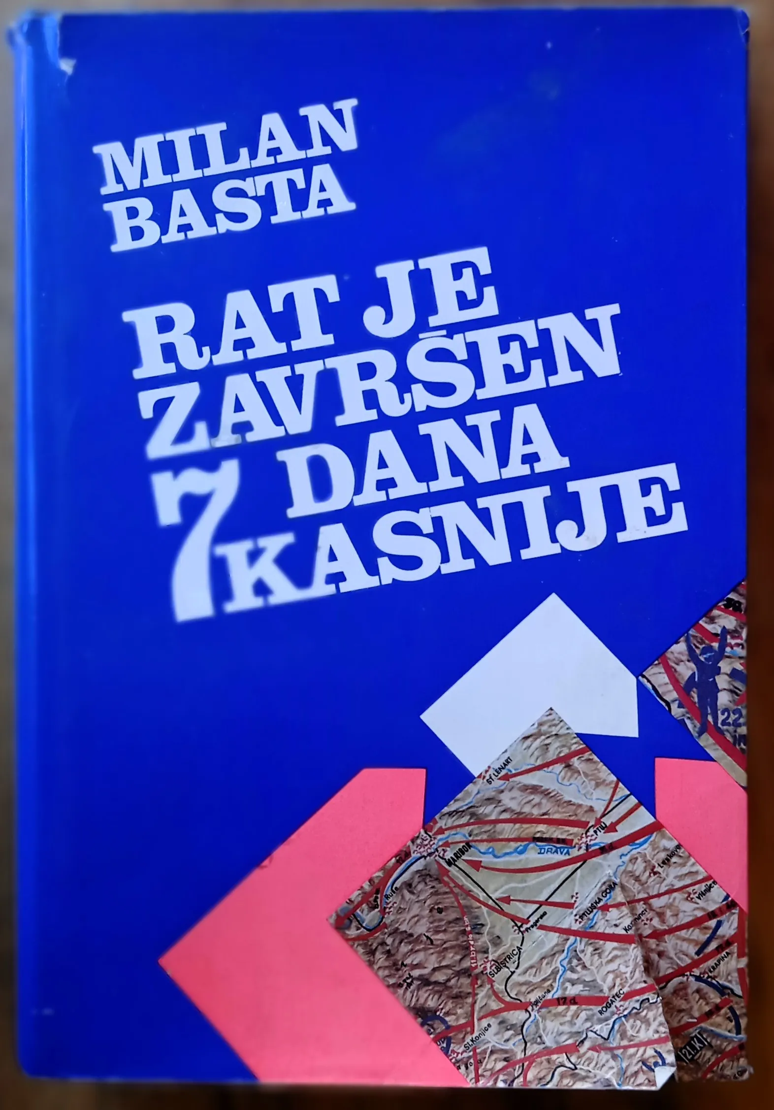 RAT JE ZAVRŠEN 7 DANA KASNIJE Milan Basta - cover