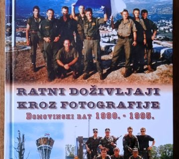 RATNI DOŽIVLJAJI KROZ FOTOGRAFIJE Domovinski rat 1990 1995 Mato Ćurak - cover