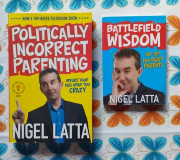 Nigel Latta - Politically incorrect parenting / Battlefield of wisdom - cover