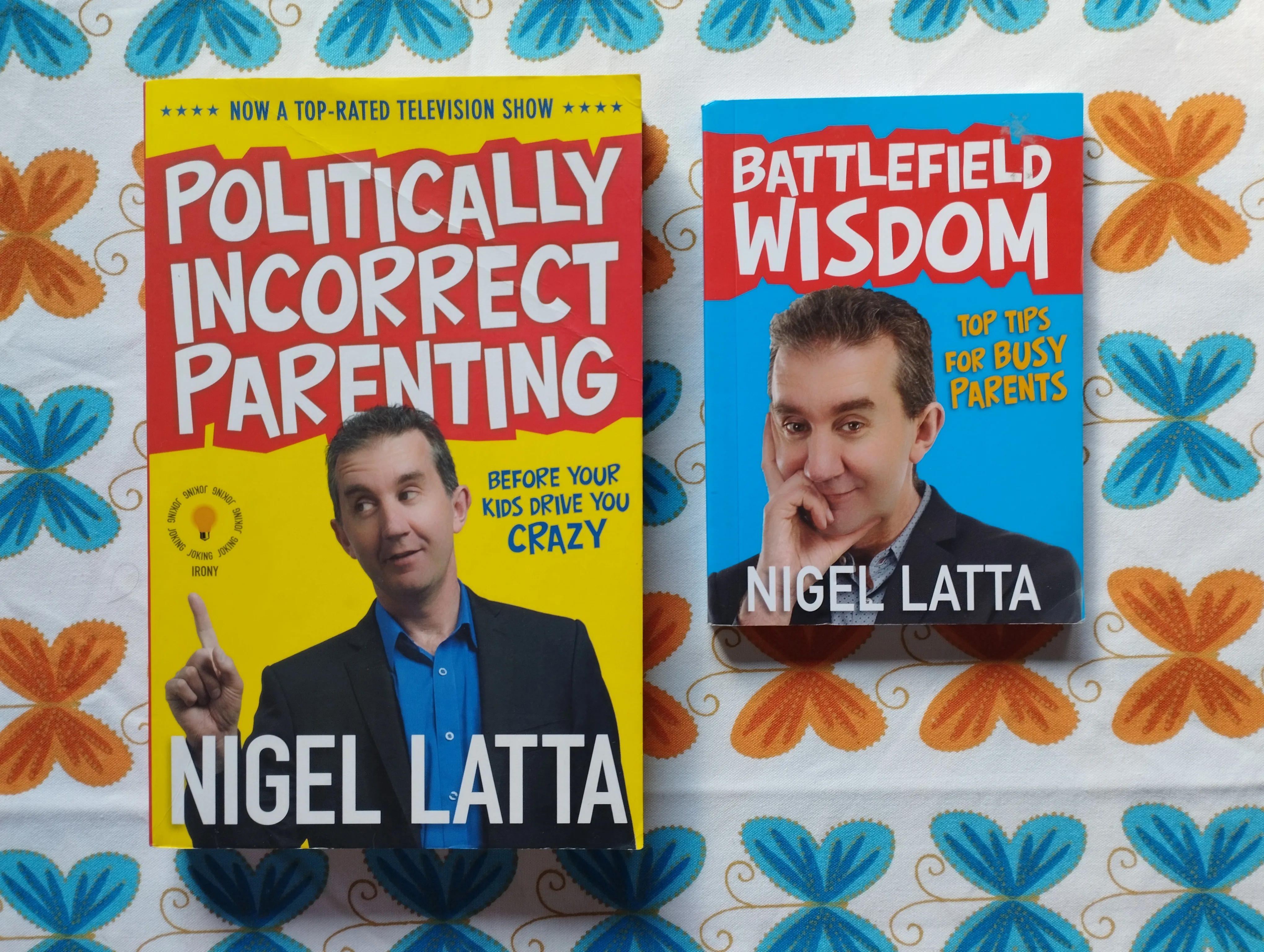 Nigel Latta - Politically incorrect parenting / Battlefield of wisdom - cover