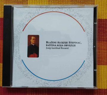 Josip kardinal Bozanić - Blaženi A.Stepinac. baština koja obvezuje  - cover