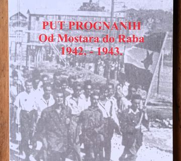 PUT PROGNANIH OD MOSTARA DO RABA 1942 1943 Vladimir Isaić - cover